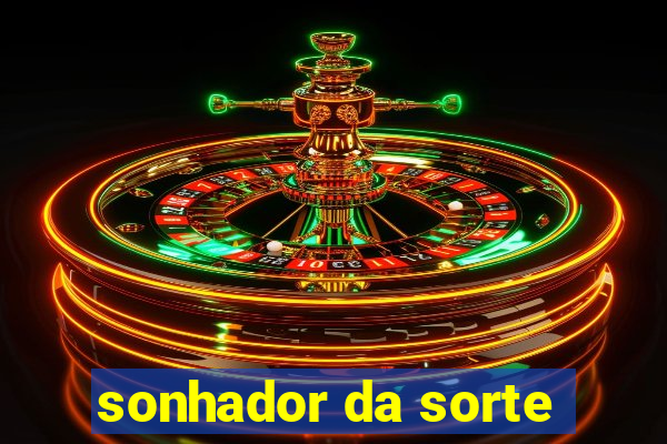 sonhador da sorte